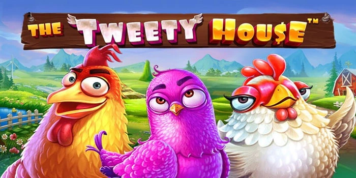 Cara Efektif Menang Besar Di Slot The Tweety House